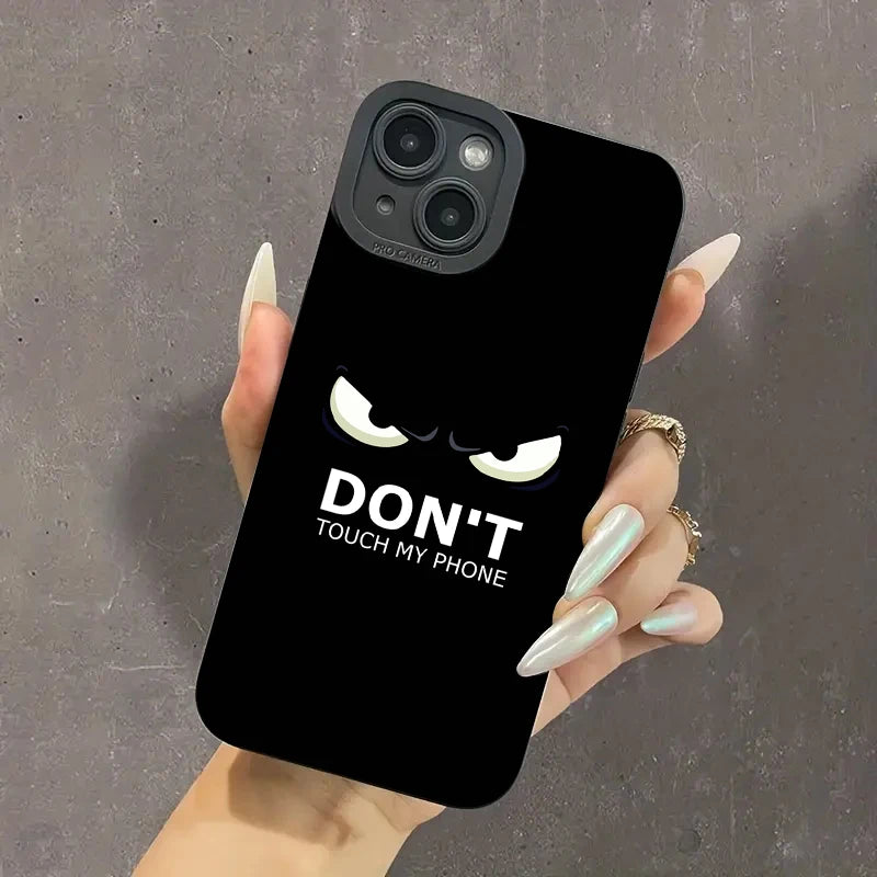 Don'T Touch My Phone Pattern Case for Iphone 17 16 15 14 Pro Max 13 12 11 Pro 7 8 14 15 16 plus SE2 17 Air Soft Silicone Cover