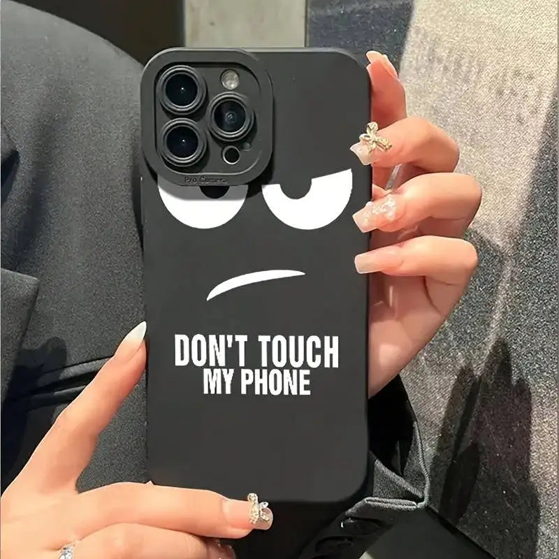 Don'T Touch My Phone Pattern Case for Iphone 17 16 15 14 Pro Max 13 12 11 Pro 7 8 14 15 16 plus SE2 17 Air Soft Silicone Cover